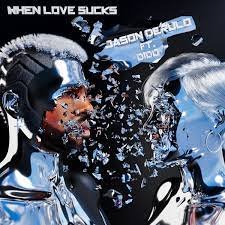 Jason Derulo & Dido - When Love Sucks